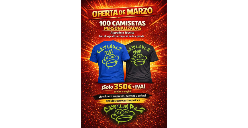 OFERTA DE MARZO: 100 Camisetas Personalizadas por solo 350€ + IVA